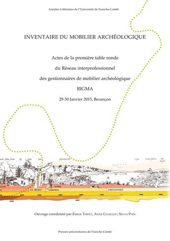 Couverture du livre « Inventaire du mobilier archéologique : actes de la premiere table ronde du reseau interprofessionnel » de Emilie Thivet aux éditions Pu De Franche Comte