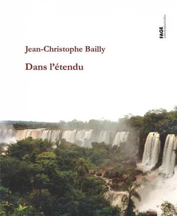 Couverture du livre « Dans l'étendu » de Jean-Christophe Bailly aux éditions Fage