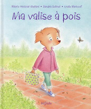 Couverture du livre « Ma valise à pois » de Axelle Vanhoof aux éditions Mijade