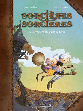 Couverture du livre « Sorcières sorcières Tome 1 : le mystère du jeteur de sorts » de Joris Chamblain et Lucile Thibaudier aux éditions Les 3 As