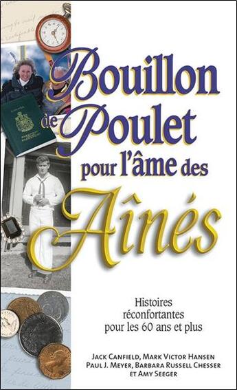 Couverture du livre « Bouillon de poulet pour l'âme des ainés » de Mark Victor Hansen et Jack Canfield aux éditions Beliveau