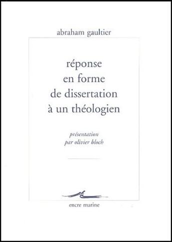 Couverture du livre « Réponse en forme de dissertation à un théologien » de Abraham Gaultier et Olivier Bloch aux éditions Encre Marine