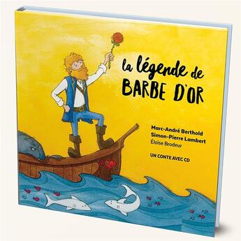 Couverture du livre « La légende de barbe d or; (cd inclus) » de Berthold Ma Lambert aux éditions Planete Rebelle