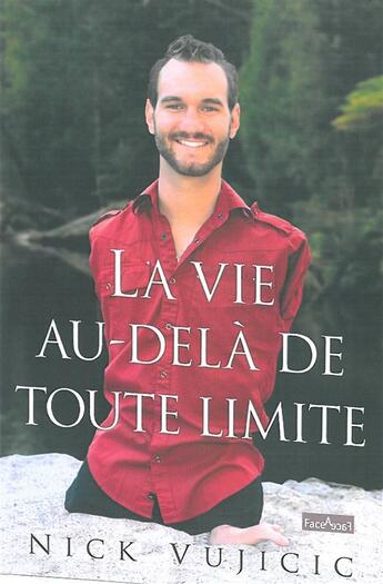 Couverture du livre « La vie au-delà de toute limite » de Nick Vujicic aux éditions Ourania