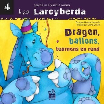 Couverture du livre « Dragon, ballons, tournons en rond » de Ginette Lareault aux éditions Editions Caramello