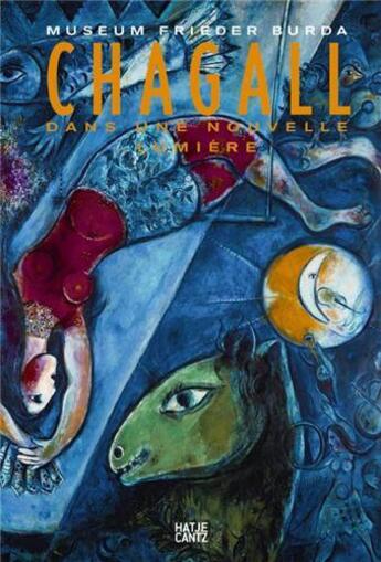 Couverture du livre « Chagall ; dans une nouvelle lumière » de  aux éditions Hatje Cantz