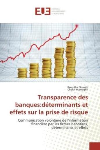 Couverture du livre « Transparence des banques:determinants et effets sur la prise de risque - communication volontaire de » de Dhouibi/Mamoghli aux éditions Editions Universitaires Europeennes