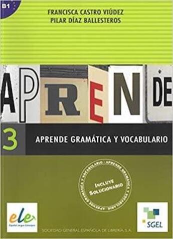 Couverture du livre « Aprende gramatica y vocabulario 3 b1 » de  aux éditions Sgel