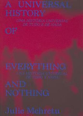 Couverture du livre « A universal history of everything and nothing » de Julie Mehretu aux éditions Mousse Publishing