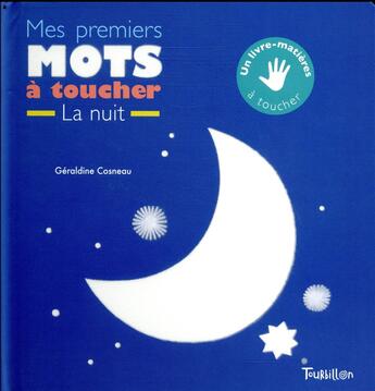 Couverture du livre « Mes premiers mots a toucher de la nuit » de Geraldine Cosneau aux éditions Tourbillon