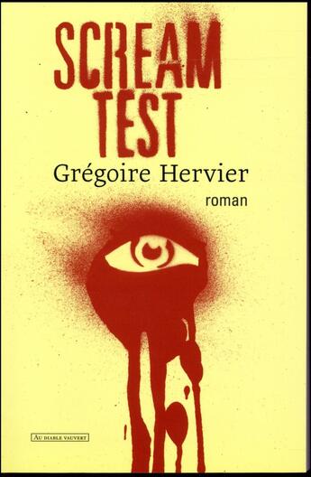 Couverture du livre « Scream test » de Gregoire Hervier aux éditions Au Diable Vauvert