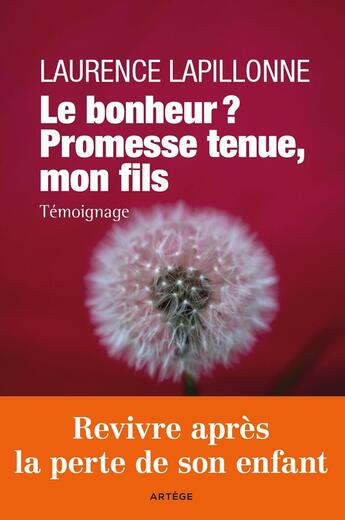 Couverture du livre « Le bonheur ; promesse tenue mon fils » de Laurence Lapillonne aux éditions Artege