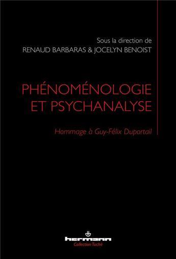 Couverture du livre « Phenomenologie et psychanalyse - hommage a guy-felix duportail » de Renaud Barbaras aux éditions Hermann