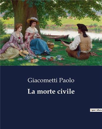 Couverture du livre « La morte civile » de Giacometti Paolo aux éditions Culturea