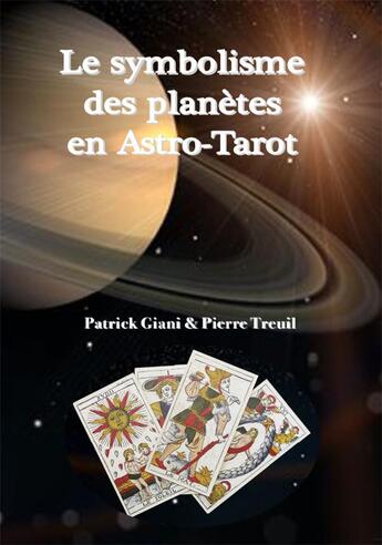 Couverture du livre « Le symbolisme des planètes en Astro-Tarot » de Giani/Treuil aux éditions Jupitair