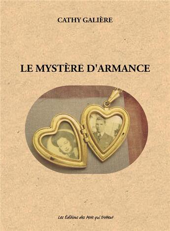 Couverture du livre « Le mystère d'Armance » de Cathy Galiere aux éditions Des Mots Qui Trottent