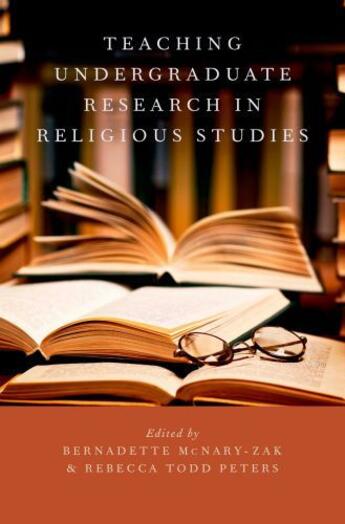 Couverture du livre « Teaching Undergraduate Research in Religious Studies » de Peters Rebecca Todd aux éditions Oxford University Press Usa