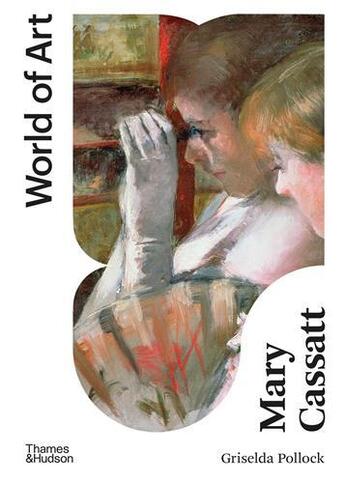 Couverture du livre « Mary Cassatt : painter of modern women » de Griselda Pollock aux éditions Thames & Hudson