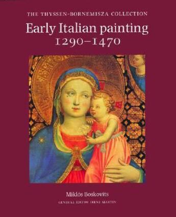 Couverture du livre « Early italian painting, 1290-1470: the thyssen-bornemisza collection » de Boskovits aux éditions Interart