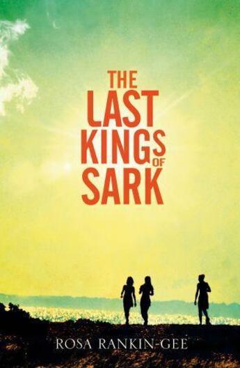 Couverture du livre « The Last Kings of Sark » de Rankin-Gee Rosa aux éditions Little Brown Book Group Digital