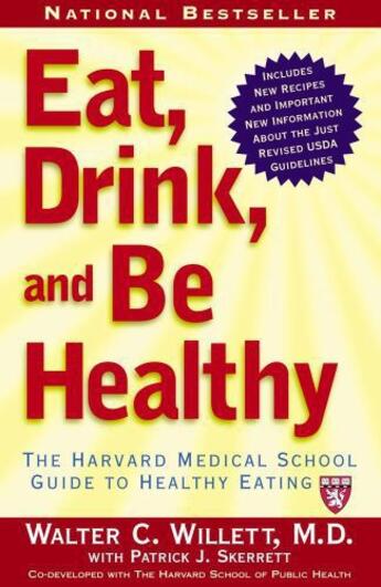 Couverture du livre « Eat, Drink, and Be Healthy » de Willett Walter aux éditions Free Press