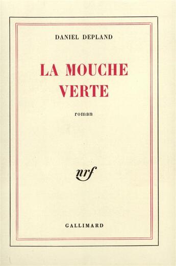 Couverture du livre « La mouche verte » de Daniel Depland aux éditions Gallimard