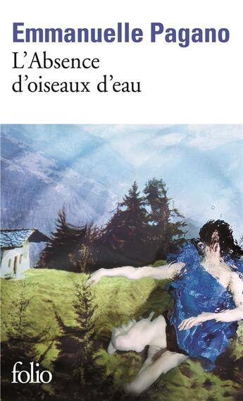 Couverture du livre « L'absence d'oiseaux d'eau » de Emmanuelle Pagano aux éditions Folio