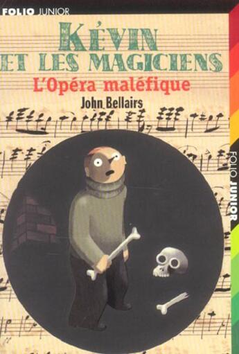 Couverture du livre « L'opera malefique (kevin et les magiciens 3) » de John Bellairs aux éditions Gallimard-jeunesse