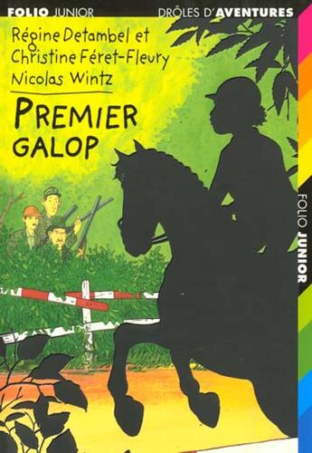 Couverture du livre « Drôles d'aventures, 18 : Premier galop » de Regine Detambel et Christine Feret-Fleury et Nicolas Wintz aux éditions Gallimard-jeunesse