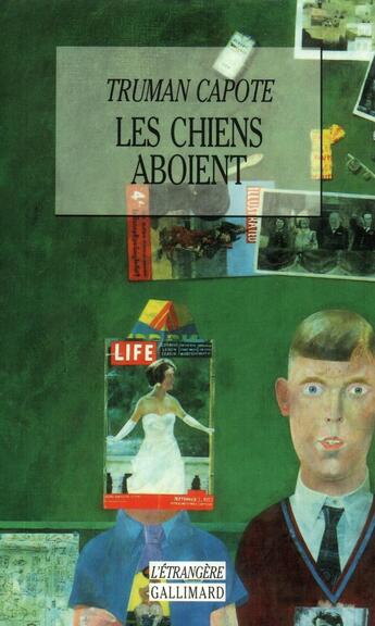 Couverture du livre « Les chiens aboient » de Truman Capote aux éditions Gallimard