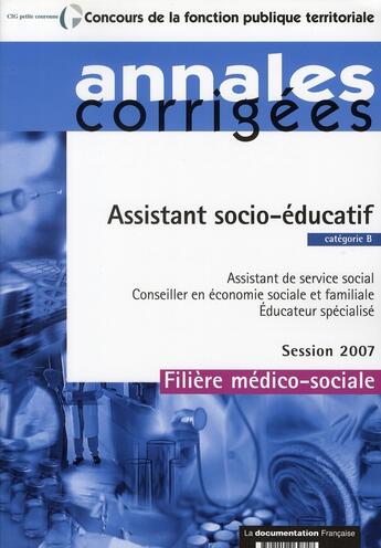 Couverture du livre « Assistant socio-éducatif (édition 2007) » de  aux éditions Documentation Francaise