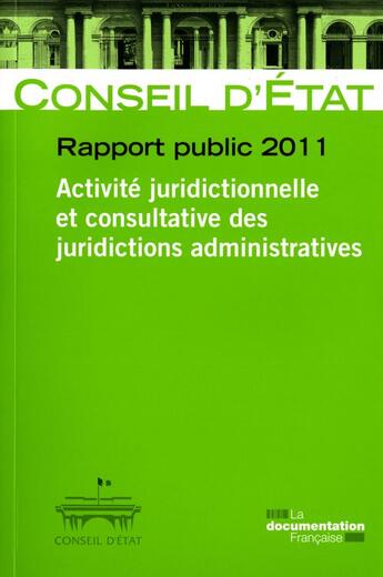 Couverture du livre « Rapport public 2011 t.1 ; activité juridictionnelle » de Conseil D'Etat aux éditions Documentation Francaise