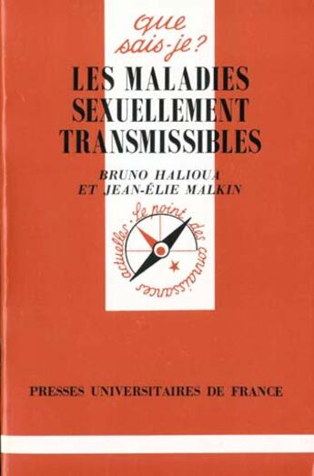 Couverture du livre « Maladies sexuellement transmissibles » de Halioua/Malkin B/J.E aux éditions Que Sais-je ?