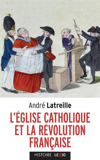 Couverture du livre « L'Eglise catholique et la Révolution française » de Andre Latreille aux éditions Cerf