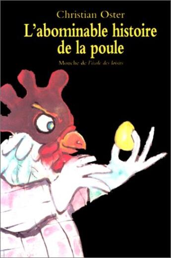 Couverture du livre « L'abominable histoire de la poule » de Oster/Mets aux éditions Ecole Des Loisirs