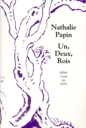 Couverture du livre « Un, deux, rois » de Papin Nathalie aux éditions Ecole Des Loisirs