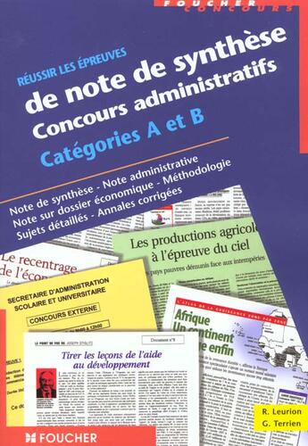 Couverture du livre « Reussir Les Epreuves De Notes De Synthese Sur Dossier Categorie A Et B » de Remy Leurion et G Terrien aux éditions Foucher