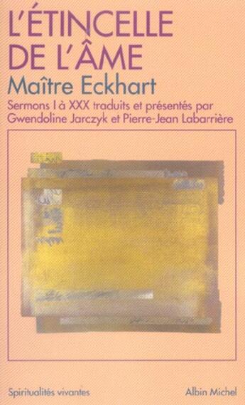 Couverture du livre « L'étincelle de l'âme ; sermonts » de Johannes Eckhart aux éditions Albin Michel