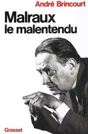 Couverture du livre « Malraux le malentendu » de Andre Brincourt aux éditions Grasset