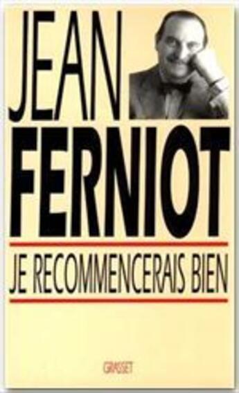 Couverture du livre « Je recommencerais bien » de Jean Ferniot aux éditions Grasset