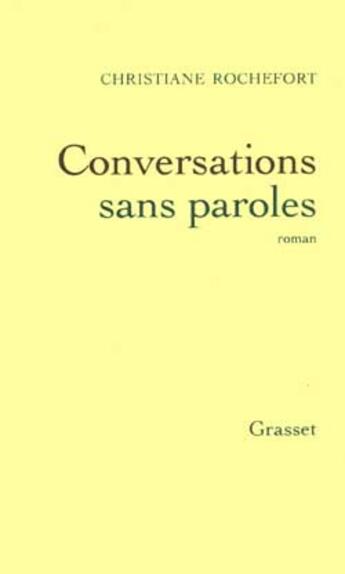 Couverture du livre « Conversations sans paroles » de Christiane Rochefort aux éditions Grasset