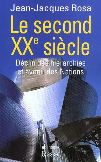 Couverture du livre « Le second XXe siècle » de Jean-Jacques Rosa aux éditions Grasset