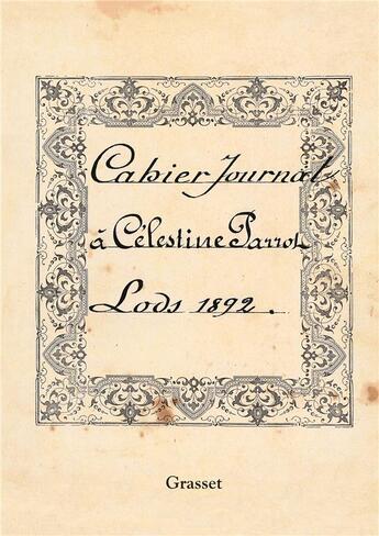 Couverture du livre « Cahier journal » de Celestine Parrot aux éditions Grasset