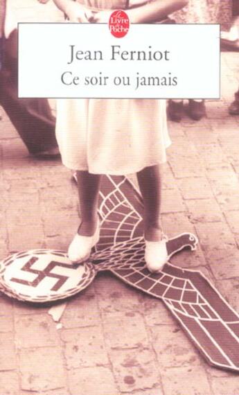 Couverture du livre « Ce soir ou jamais » de Ferniot-J aux éditions Le Livre De Poche