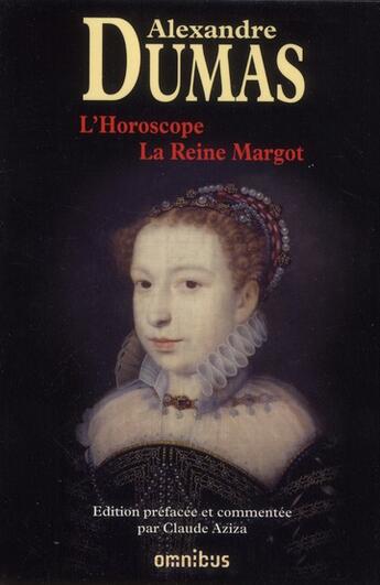 Couverture du livre « L'horoscope, la reine margot » de Dumas (Pere)/Aziza aux éditions Omnibus