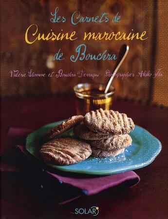 Couverture du livre « Les carnets de cuisine marocaine de Bouchra » de Valerie Lhomme aux éditions Solar