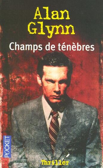 Couverture du livre « Champs De Tenebres » de Alan Glynn aux éditions Pocket