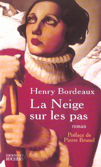 Couverture du livre « La neige sur les pas » de Bordeaux/Brunel aux éditions Rocher