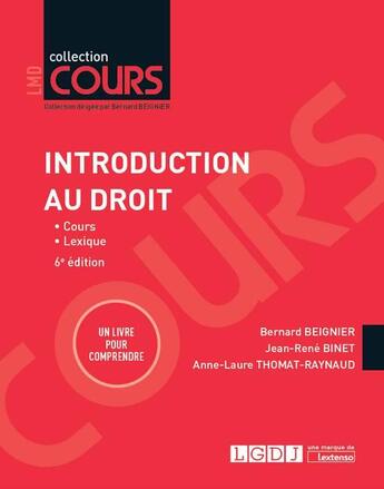 Couverture du livre « Introduction au droit (6e édition) » de Bernard Beignier et Jean-Rene Binet et Anne-Laure Thomat-Raynaud aux éditions Lgdj