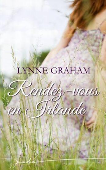 Couverture du livre « Rendez-vous en Irlande » de Lynne Graham aux éditions Harlequin